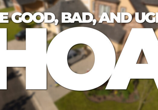 Home- The Good, Bad, and Ugly of Living in an Association Managed Community