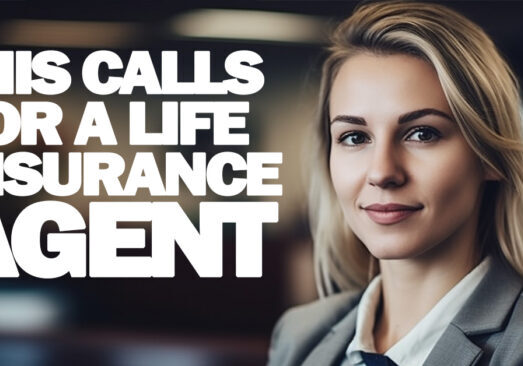 LIFE- Unique Situations That Call For a Life Insurance Quote from an Independent Agent
