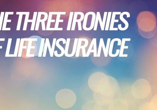 Life-The-Three-Ironies-of-Life-Insurance